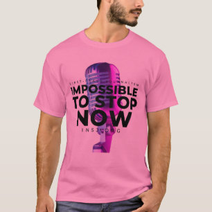 Camiseta Impossible to Stop