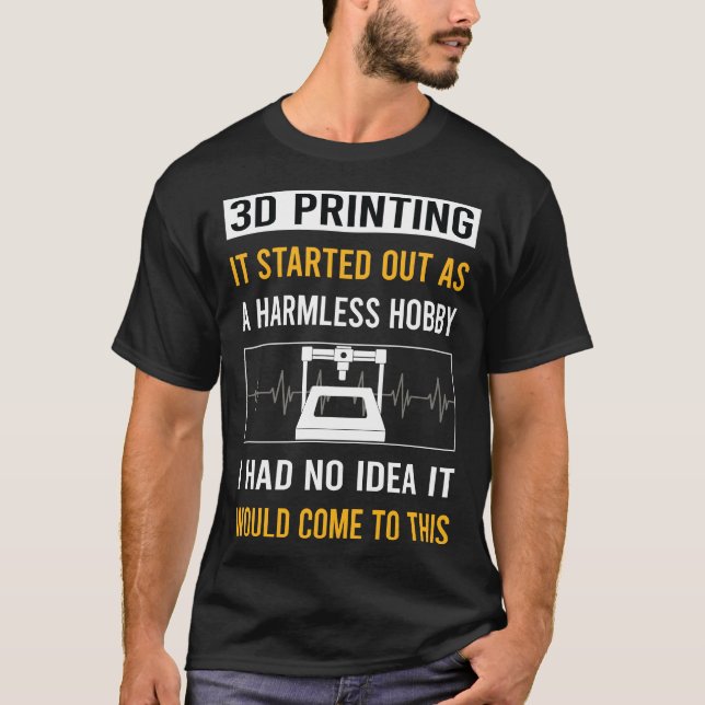 Camiseta Impresión 3D de Hobby inofensivo (Anverso)