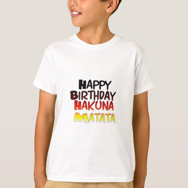 Camiseta Impresión artística del cumpleaños Hakuna Matata (Anverso)