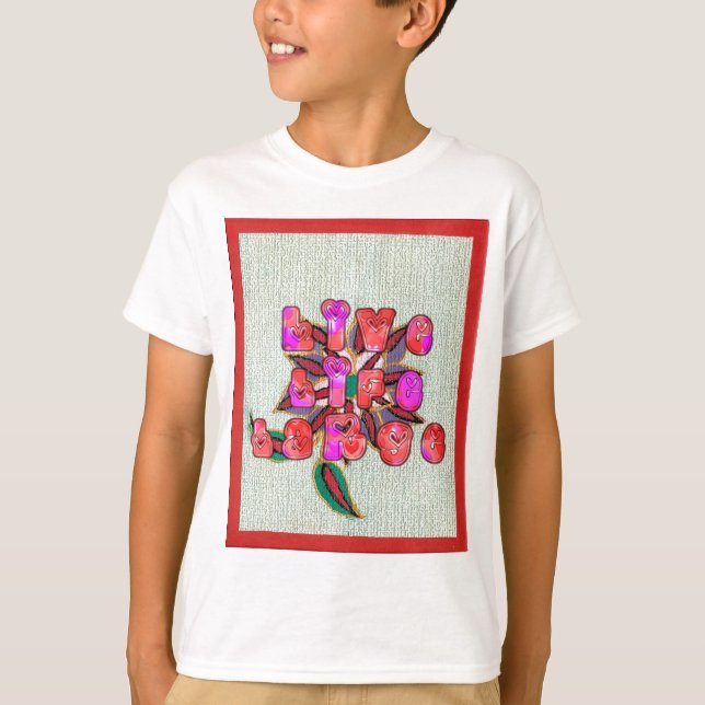 Camiseta Impresión de arte "Live Life Large" (Anverso)