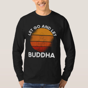 Camiseta Impresión posterior Deja ir y deja que Buda budist
