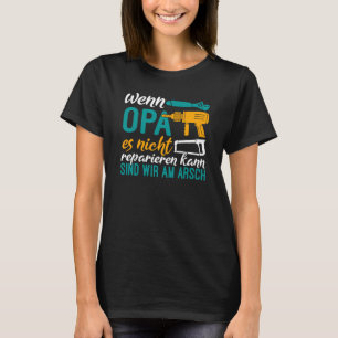 Camiseta Impresión posterior Si el abuelo no puede arreglar
