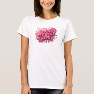 Camiseta Impresión rosa atrevida VIVIENDO MI MEJOR VIDA