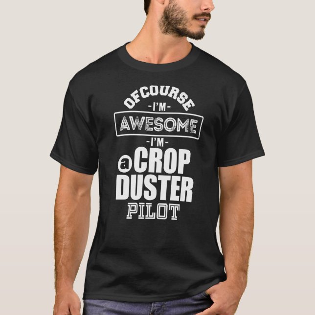 Camiseta Impresionante aplicación aérea piloto de Crop Dust (Anverso)