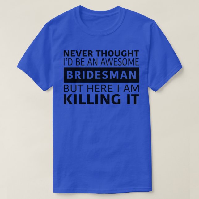 Camiseta Impresionante Bridesman (Diseño del anverso)