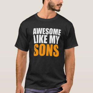Camiseta Impresionante como el día del padre de mi Chiste d