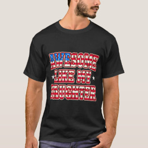 Camiseta Impresionante Como Hija Divertida Deterio