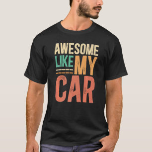 Camiseta Impresionante como mi auto