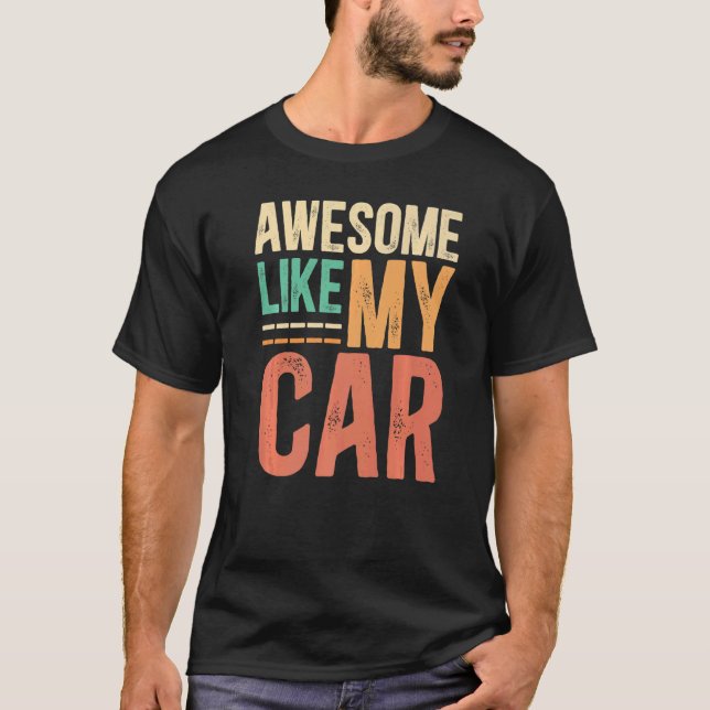 Camiseta Impresionante como mi auto (Anverso)