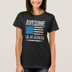 Camiseta Impresionante como mi hija Chiste de papá, papá y 
