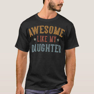 Camiseta Impresionante Como Mi Hija Día Del Padre Regalos P