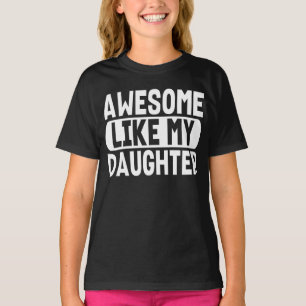 Camiseta Impresionante como mi hija divertida cita padre ma