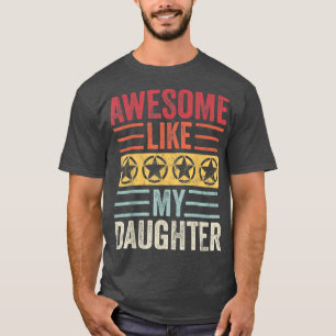 Camiseta Impresionante como mi hija, divertida madre de mi