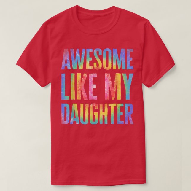 Camiseta Impresionante como mi hija el día de papá del padr (Diseño del anverso)