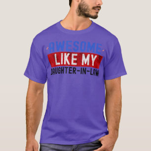 Camiseta Impresionante como mi hija en la ley...