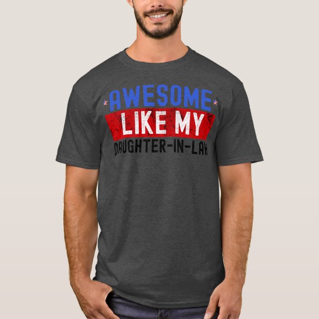 Camiseta Impresionante, Como Mi Hija En La Ley, Dentada Gra (Anverso)