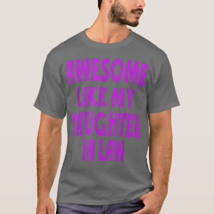 Camiseta Impresionante Como Mi Hija En La Ley Divertida De