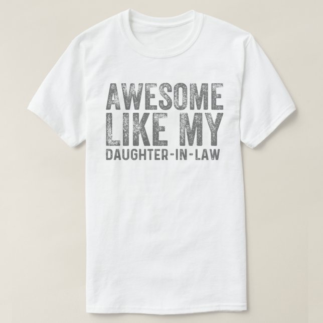 Camiseta Impresionante Como Mi Hija En La Ley Los Padres Vi (Diseño del anverso)