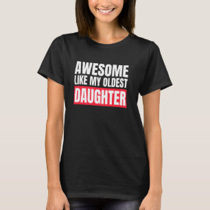 Camiseta Impresionante como mi hija mayor, padre gracioso, 