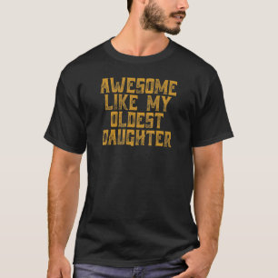 Camiseta Impresionante como mi hija mayor, papá del día del