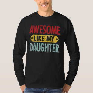 Camiseta Impresionante Como Mi Hija Padre Vintage Mamá Papá