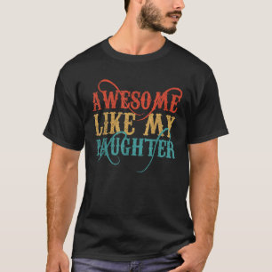 Camiseta Impresionante Como Mi Hija Retro Hombres Papá Mamá