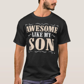 Camiseta Impresionante Como Mi Hijo Divertido Papá Dice Grá