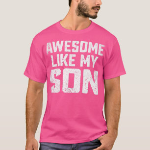 Camiseta Impresionante, como mi hijo, hombres graciosos, mu
