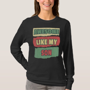 Camiseta Impresionante Como Mi Hijo, Papá Y Mamá Presentan 