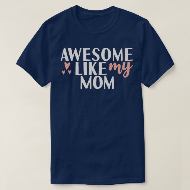 Camiseta Impresionante como mi madre (Diseño del anverso)