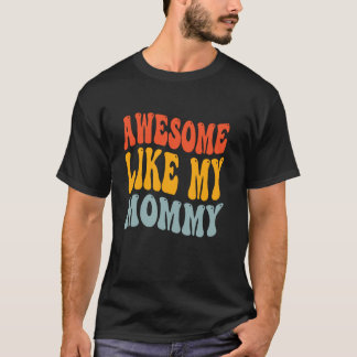 Camiseta Impresionante como mi mami mamá Groovy gráfico Día