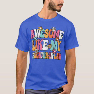 Camiseta Impresionante como mi nuera Mujeres lindas Suegra