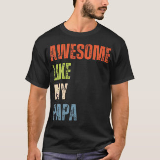 Camiseta Impresionante como mi papá amo a papá