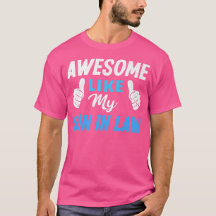 Camiseta Impresionante como mi yerno Madre y mi padre