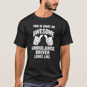 Camiseta Impresionante controlador de ambulancias parece gr