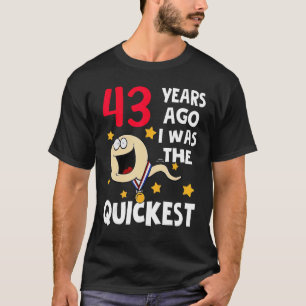 Camiseta Impresionante cumpleaños 43 años atrás fui el más 