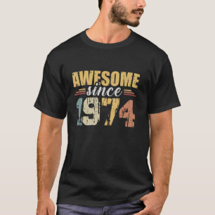 Camiseta Impresionante desde 1974 50º cumpleaños de la époc
