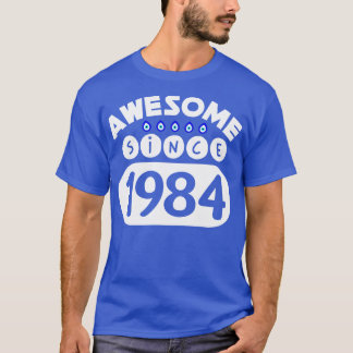 Camiseta Impresionante desde 1984