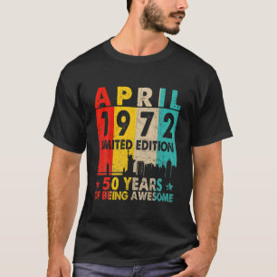Camiseta Impresionante Desde Abril De 1972 50º Nacimiento R