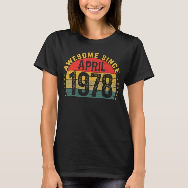 Camiseta Impresionante desde abril de 1978 45º cumpleaños d (Anverso)