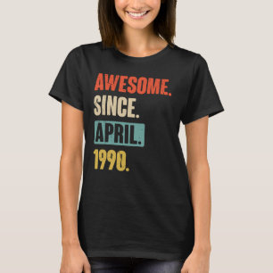Camiseta Impresionante desde abril de 1990 Cumpleaños 33 De
