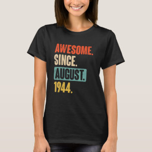 Camiseta Impresionante desde agosto de 1944 78 años de edad