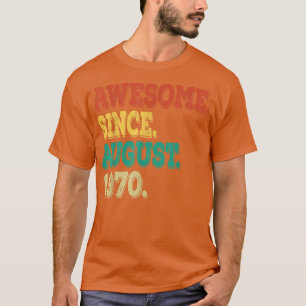 Camiseta Impresionante desde agosto de 1970 52 años de edad