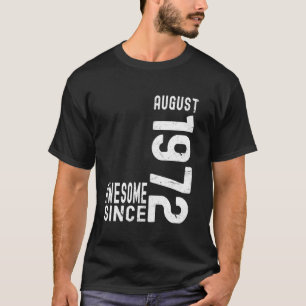 Camiseta Impresionante desde agosto de 1972, Nacido en agos