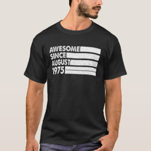 Camiseta Impresionante desde agosto de 1975 48 años de edad