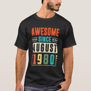 Camiseta Impresionante desde agosto de 1980 40 años de edad