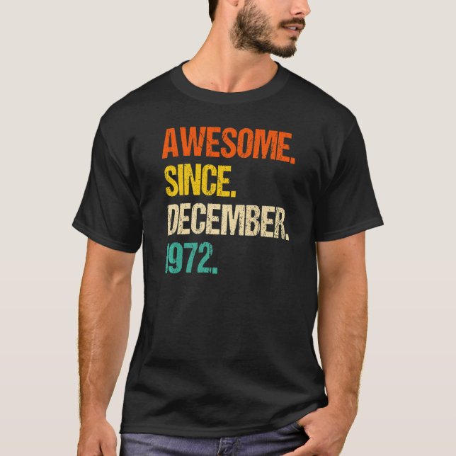 Camiseta Impresionante desde diciembre de 1972 50º cumpleañ (Anverso)