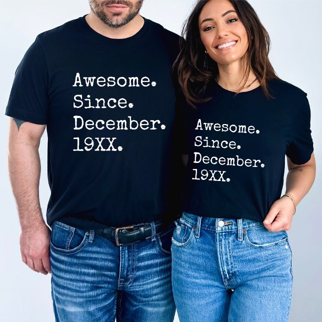 Camiseta Impresionante desde el cumpleaños personalizado de (Subido por el creador)