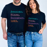 Camiseta Impresionante desde el cumpleaños personalizado de<br><div class="desc">Celebrar un hito con la flaqueza usando nuestra camiseta de cumpleaños personalizada del año Personalizado "Impresionante desde". Esto no es solamente una camisa; es una declaración para cualquiera que marca un año especial de estilo. Ya sea un regalo de cumpleaños número 40 para él, una celebración de cumpleaños número 34,...</div>
