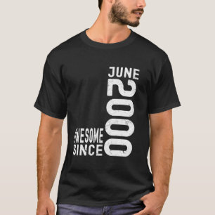 Camiseta Impresionante Desde Junio 2000, Nacido En 2000 Cum